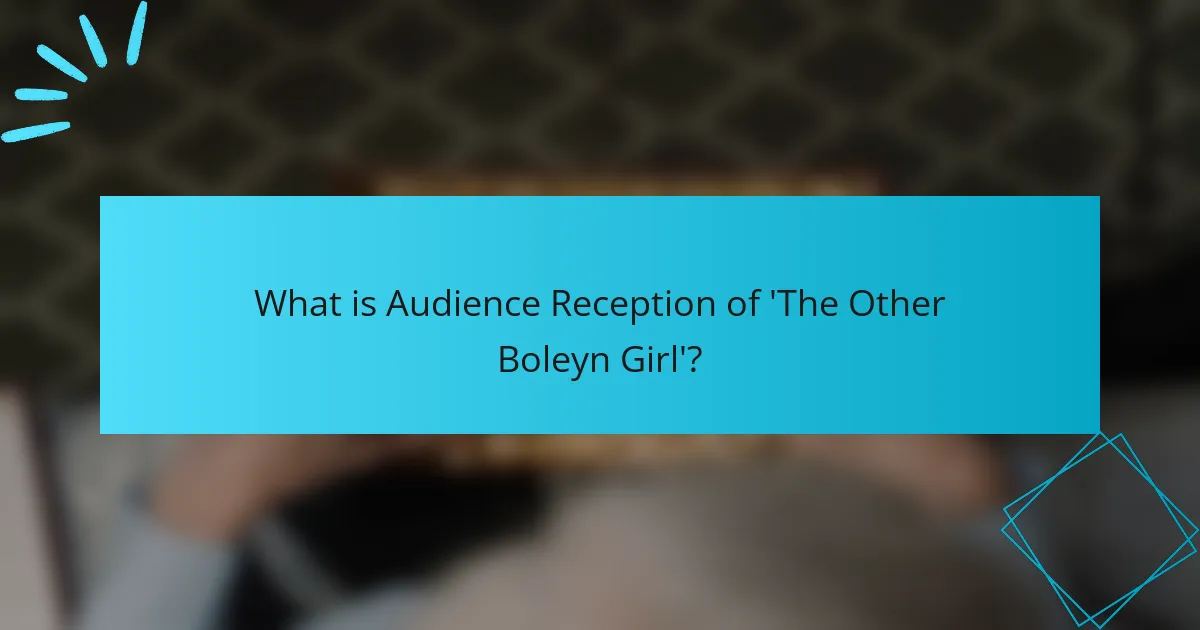 What is Audience Reception of 'The Other Boleyn Girl'?