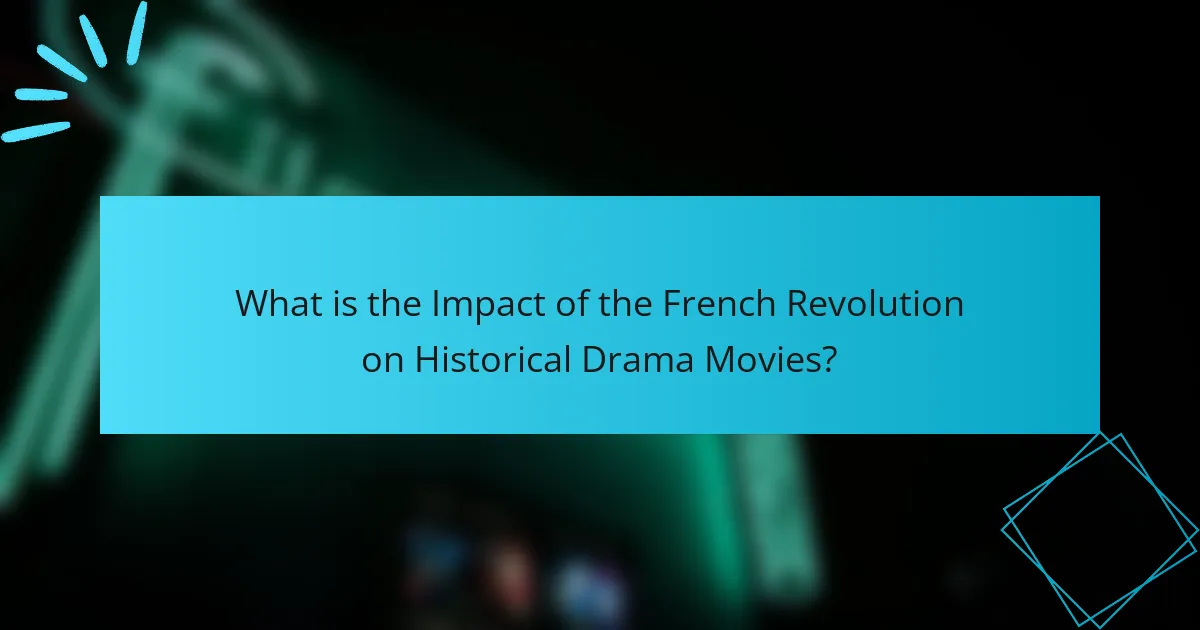 What is the Impact of the French Revolution on Historical Drama Movies?