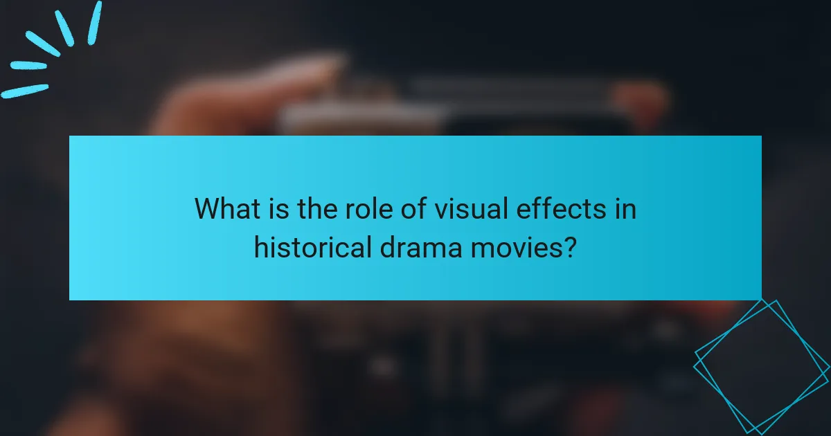 What is the role of visual effects in historical drama movies?